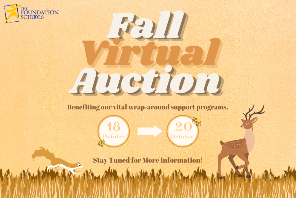 Our Fall Virtual Auction Is Coming October 18th! The Foundation Schools